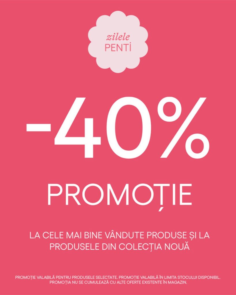 promotie 40% reducere la produsele penti selectate